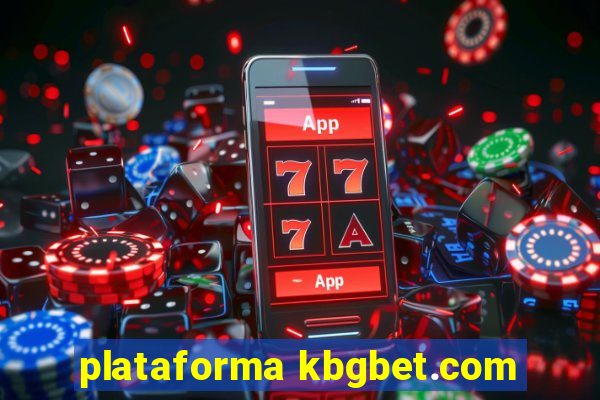 plataforma kbgbet.com